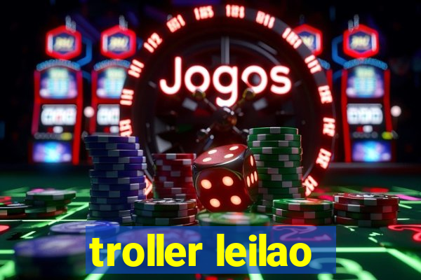 troller leilao